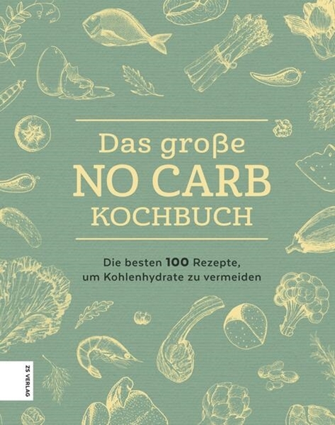 Bild von Zs-Team: Das große No Carb-Kochbuch (eBook)