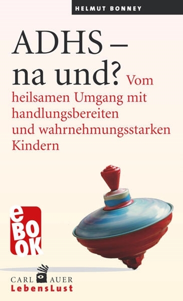 Bild von Bonney, Helmut: ADHS - na und? (eBook)
