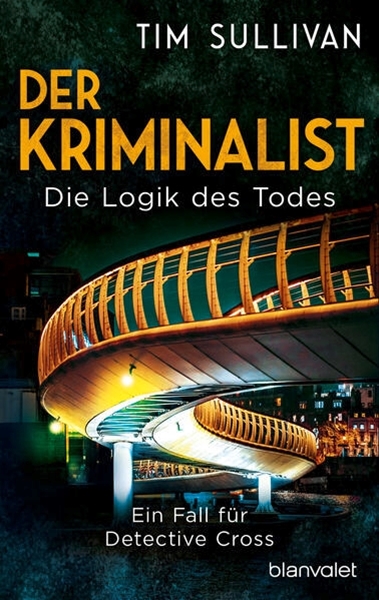 Bild von Sullivan, Tim: Der Kriminalist - Die Logik des Todes