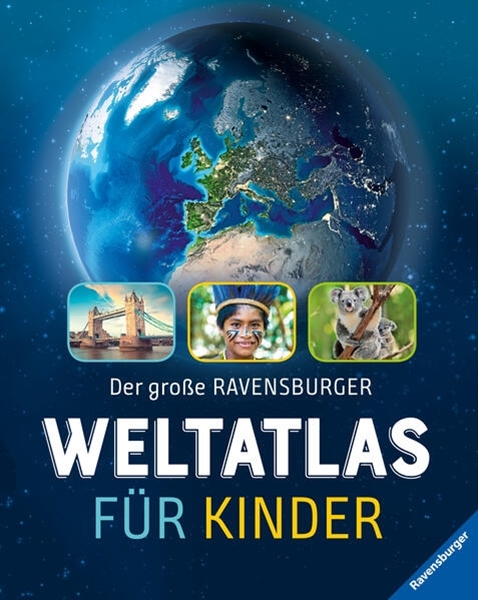 Bild von Schwendemann, Andrea: Der große Ravensburger Weltatlas für Kinder - Ideales Geschenk zur Einschulung- fremde Länder und Kulturen kennenlernen - Lernen - Reisen planen