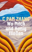 Bild von Zhang, C Pam: Wo Milch und Honig fließen