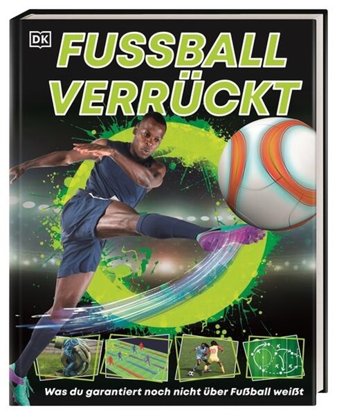 Bild von DK Verlag - Kids (Hrsg.): Fußball verrückt