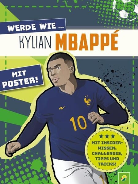 Bild von Schwager & Steinlein Verlag: Werde wie ... Kylian Mbappé | Mit Poster