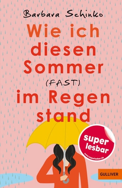 Bild von Schinko, Barbara: Wie ich diesen Sommer (fast) im Regen stand