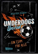 Bild von Klein, Martin: Underdogs United - Ein Team für alle