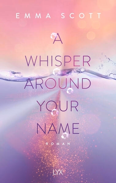 Bild von Scott, Emma: A Whisper Around Your Name