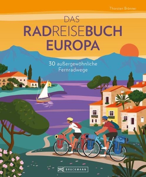 Bild von Brönner, Thorsten: Das Radreisebuch Europa 30 außergewöhnliche Fernradwege