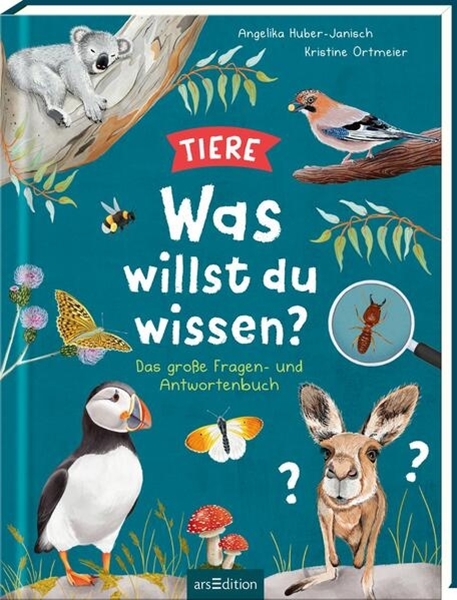 Bild von Huber-Janisch, Angelika: Was willst du wissen? Das große Fragen- und Antwortenbuch - Tiere