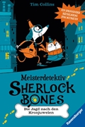 Bild von Collins, Tim: Meisterdetektiv Sherlock Bones. Ein spannender Rätselkrimi zum Mitraten, Band. 1: Die Jagd nach den Kronjuwelen