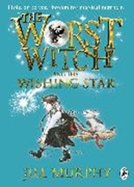 Bild von Murphy Jill: The Worst Witch and The Wishing Star