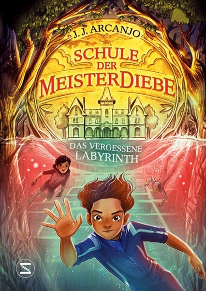 Bild von Arcanjo, J. J.: Schule der Meisterdiebe 2: Das vergessene Labyrinth