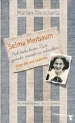 Bild von Tauschwitz, Marion: Selma Merbaum - Ich habe keine Zeit gehabt zuende zu schreiben