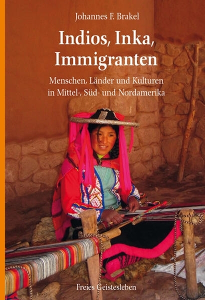 Bild von Brakel, Johannes F.: Indios, Inka, Immigranten