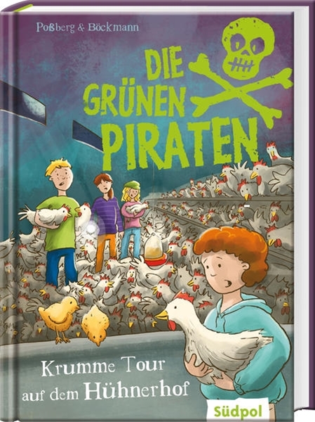 Bild von Poßberg, Andrea: Die grünen Piraten - Krumme Tour auf dem Hühnerhof