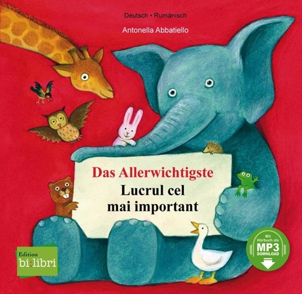 Bild von Abbatiello, Antonella: Das Allerwichtigste. Kinderbuch Deutsch-Rumänisch