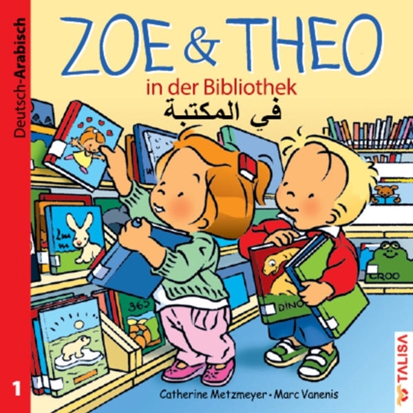 Bild von Metzmeyer, Catherine: ZOE & THEO in der Bibliothek. Deutsch und Arabisch