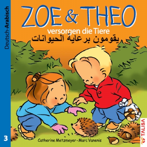 Bild von Metzmeyer, Catherine: ZOE & THEO versorgen die Tiere. Deutsch und Arabisch