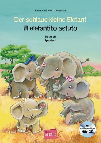 Bild von Volk, Katharina E.: Der schlaue kleine Elefant - El elefantito astuto