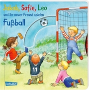 Bild von Banser, Nele: Jakob, Sofie, Leo und ihr neuer Freund spielen Fußball