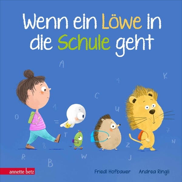 Bild von Hofbauer, Friedl: Wenn ein Löwe in die Schule geht - Das perfekte Geschenk zur Einschulung