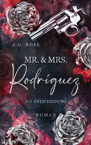 Bild von Rose, J. G.: Mr. & Mrs. Rodríguez - Die Entscheidung