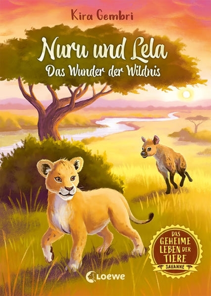 Bild von Gembri, Kira: Das geheime Leben der Tiere (Savanne) - Nuru und Lela - Das Wunder der Wildnis
