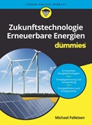 Bild von Felleisen, Michael: Zukunftstechnologie Erneuerbare Energien für Dummies