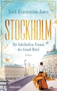 Bild von Kvarnström-Jones, Ruth: Stockholm - Die fabelhaften Frauen des Grand Hôtel