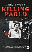 Bild von Bowden, Mark: Killing Pablo