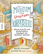 Bild von Poliquin, Rachel: Das Museum der unnützen Körperteile