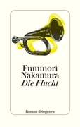 Bild von Nakamura, Fuminori: Die Flucht